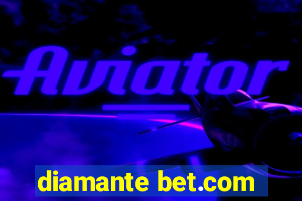 diamante bet.com